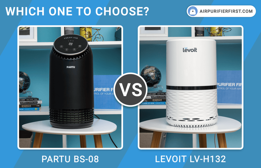 Levoit LV-H132 vs. PARTU BS-08 - Comparison