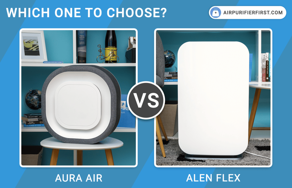 Aura Air Vs Alen FLEX - Air Purifiers Comparison